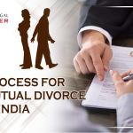 Mutual Divorce in India – The Process For Mutual Divorce in India