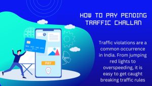 Read more about the article How to Pay Pending Traffic Challan