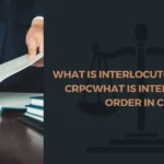 What Is Interlocutory Order In Crpc