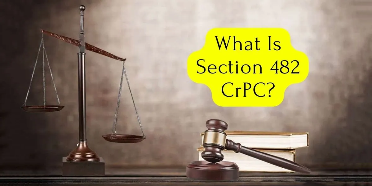 You are currently viewing What Is Section 482 CrPC?