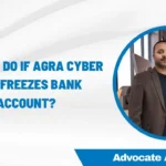 What To Do If Agra Cyber Cell Freezes Bank Account?